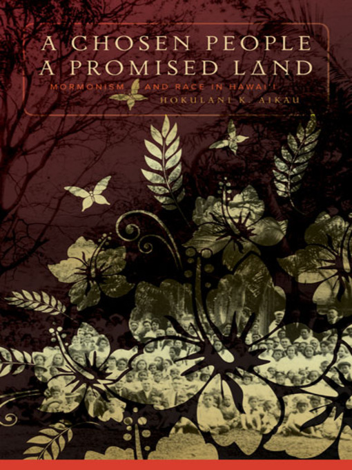 Title details for A Chosen People, a Promised Land by Hokulani K. Aikau - Available